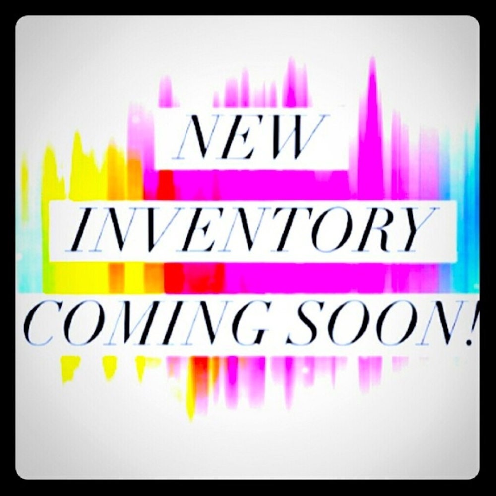 New inventory being uploaded soon! Stay tuned! Click that follow button!